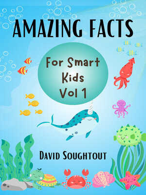 cover image of Amazing Facts For Smart Kids Volume 1